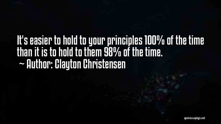 Your Principles Quotes By Clayton Christensen