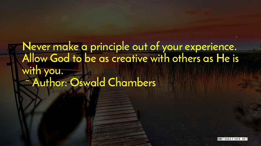 Your Principles Quotes By Oswald Chambers