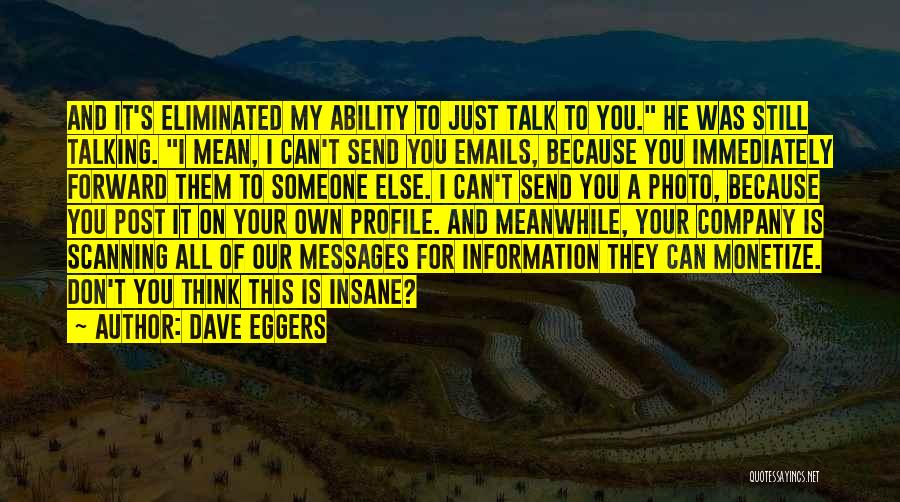 Your Profile Quotes By Dave Eggers