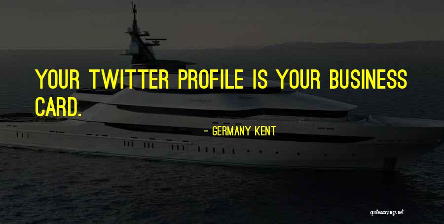 Your Profile Quotes By Germany Kent Your Profile Quotes By Germany Kent