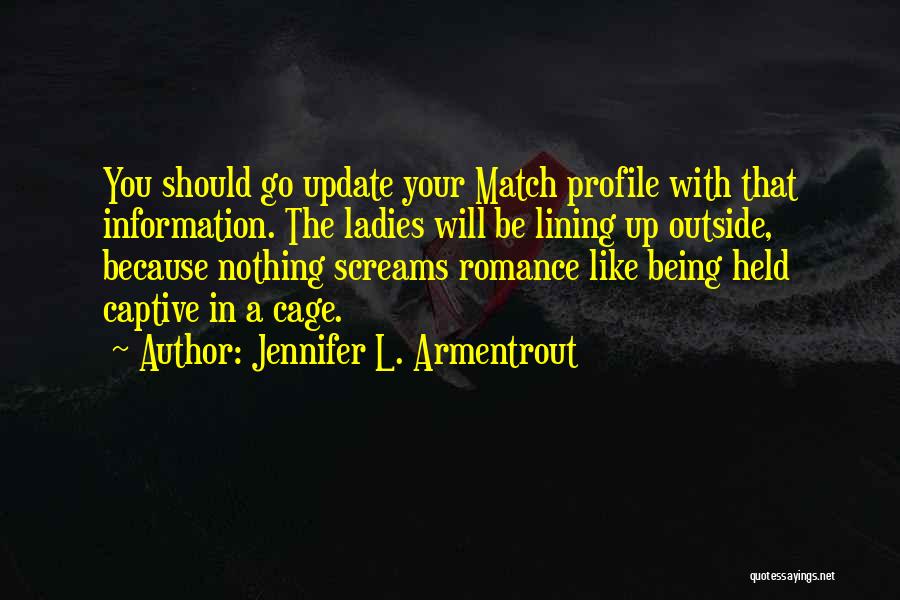 Your Profile Quotes By Jennifer L. Armentrout