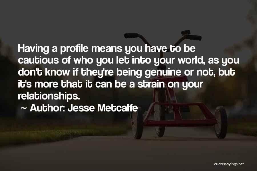 Your Profile Quotes By Jesse Metcalfe