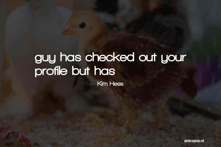 Your Profile Quotes By Kim Hess