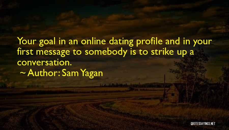 Your Profile Quotes By Sam Yagan