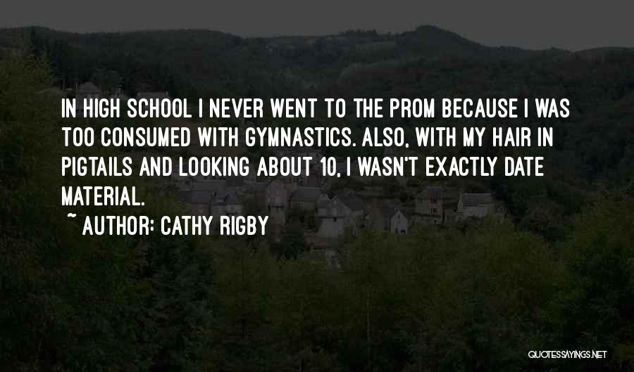 Your Prom Date Quotes By Cathy Rigby