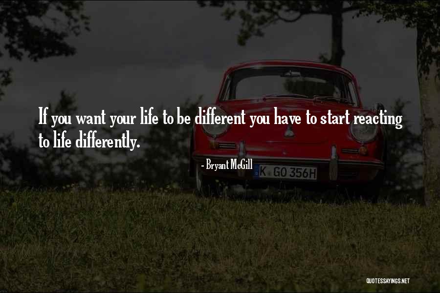 Your Reactions Quotes By Bryant McGill Your Reactions Quotes By Bryant McGill