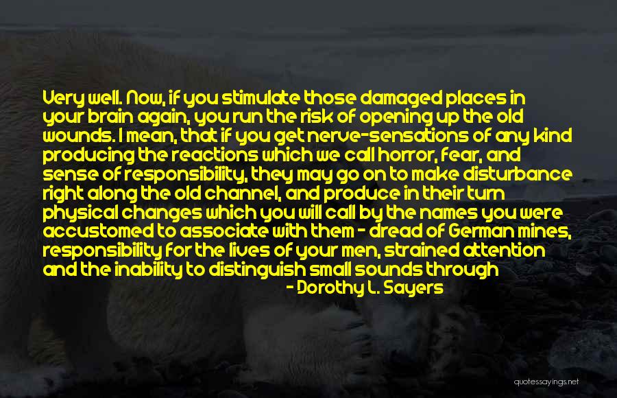 Your Reactions Quotes By Dorothy L. Sayers Your Reactions Quotes By Dorothy L. Sayers