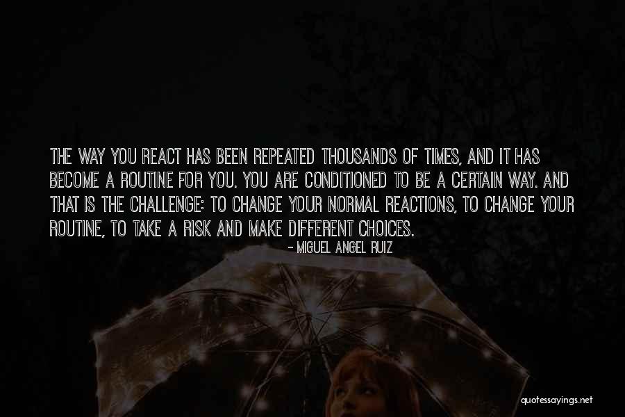 Your Reactions Quotes By Miguel Angel Ruiz Your Reactions Quotes By Miguel Angel Ruiz
