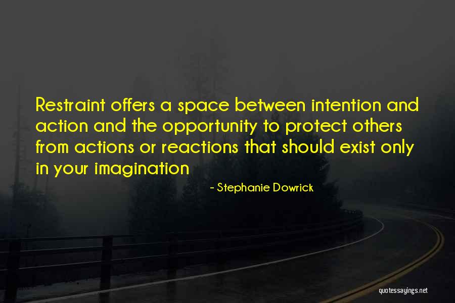 Your Reactions Quotes By Stephanie Dowrick Your Reactions Quotes By Stephanie Dowrick