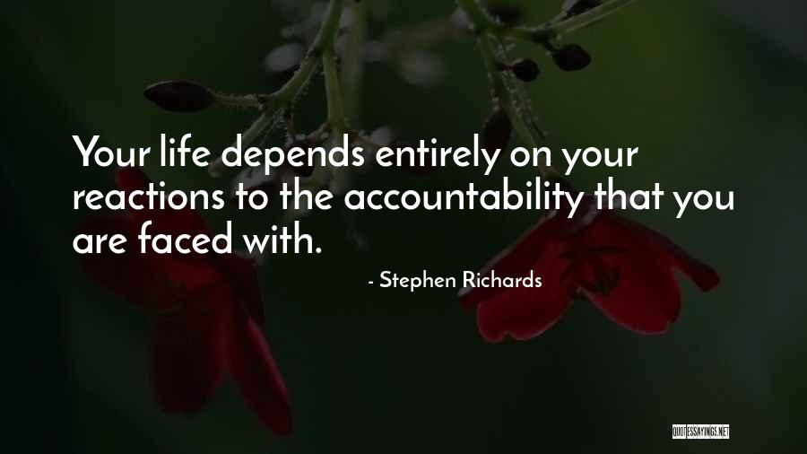 Your Reactions Quotes By Stephen Richards Your Reactions Quotes By Stephen Richards