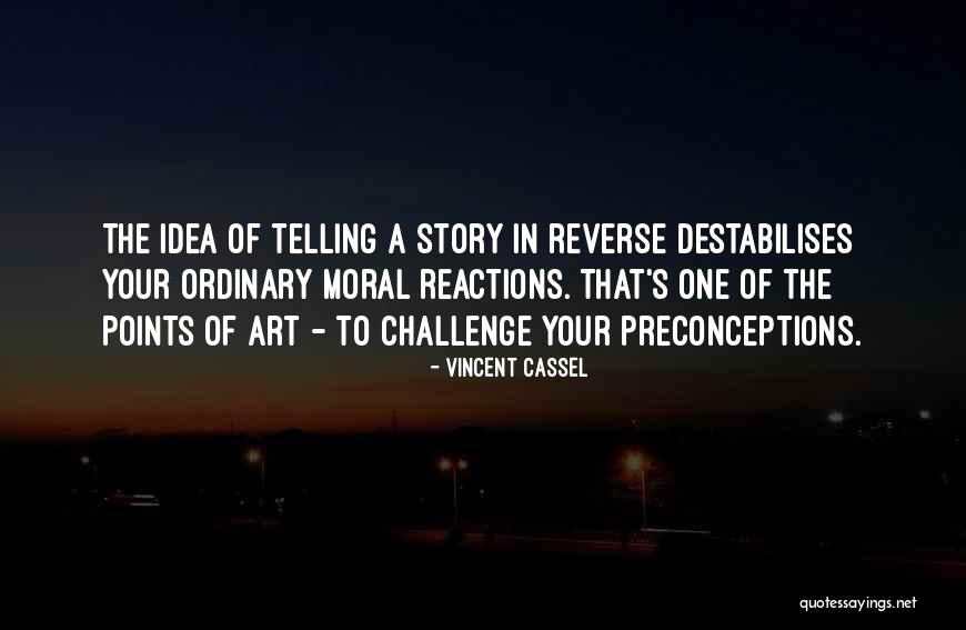 Your Reactions Quotes By Vincent Cassel Your Reactions Quotes By Vincent Cassel