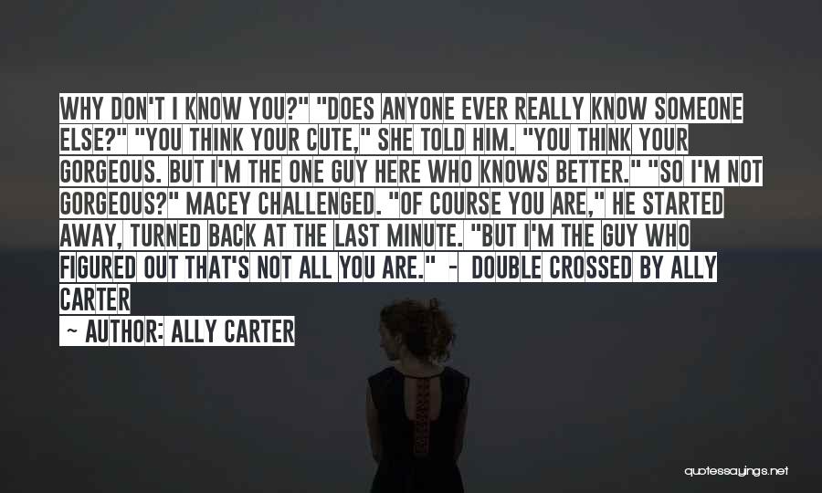 Your Really Cute Quotes By Ally Carter