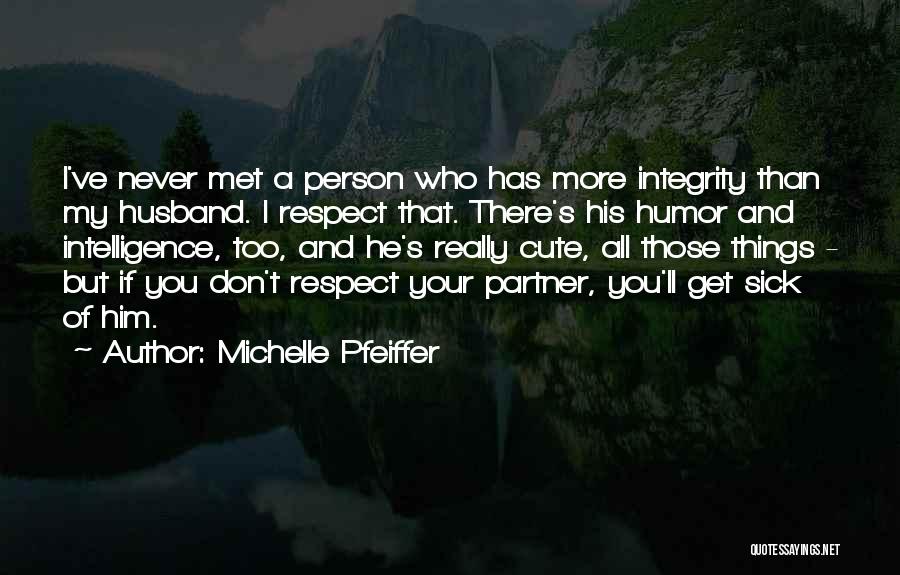 Your Really Cute Quotes By Michelle Pfeiffer