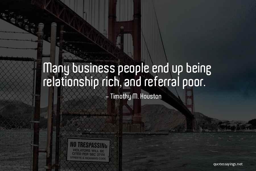 Your Referral Quotes By Timothy M. Houston Your Referral Quotes By Timothy M. Houston