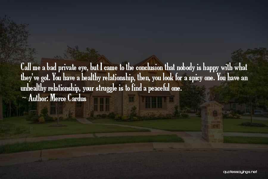 Your Relationship Going Bad Quotes By Merce Cardus