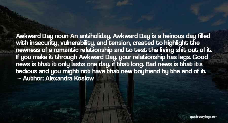 Your Relationship With Your Boyfriend Quotes By Alexandra Koslow