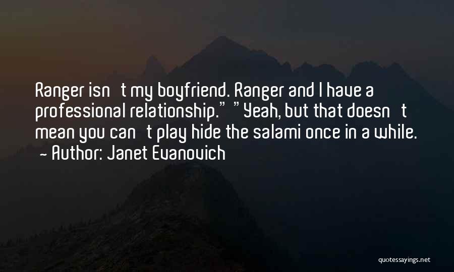Your Relationship With Your Boyfriend Quotes By Janet Evanovich