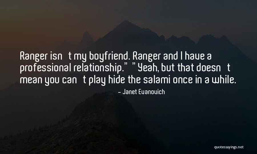 Your Relationship With Your Boyfriend Quotes By Janet Evanovich