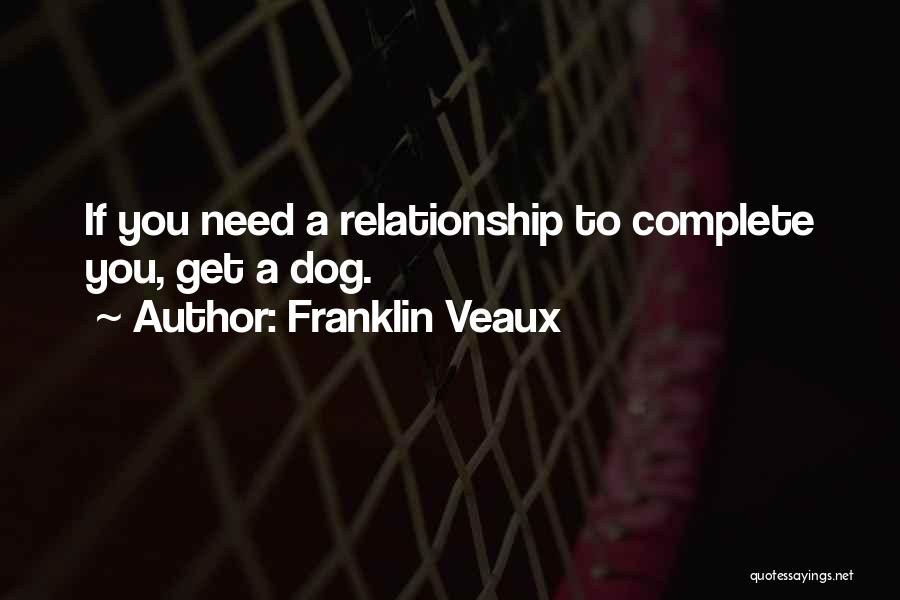Your Relationship With Your Dog Quotes By Franklin Veaux