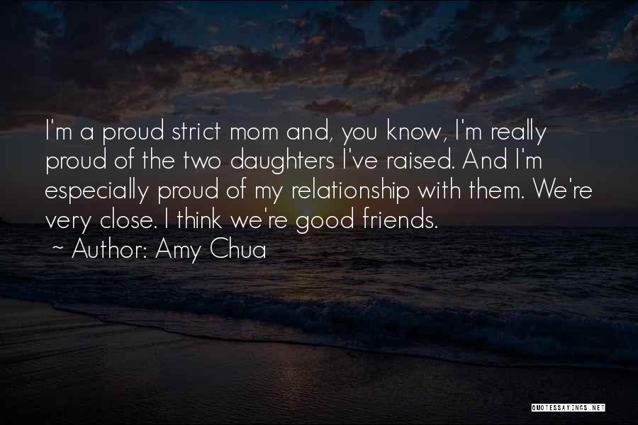 Your Relationship With Your Mom Quotes By Amy Chua