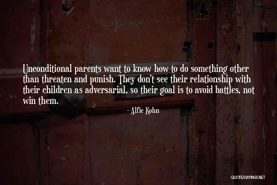 Your Relationship With Your Parents Quotes By Alfie Kohn