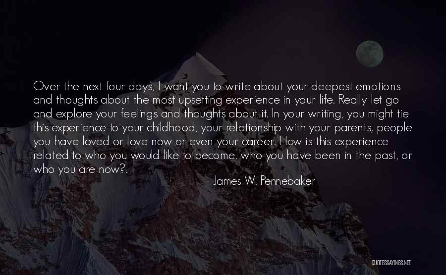 Your Relationship With Your Parents Quotes By James W. Pennebaker