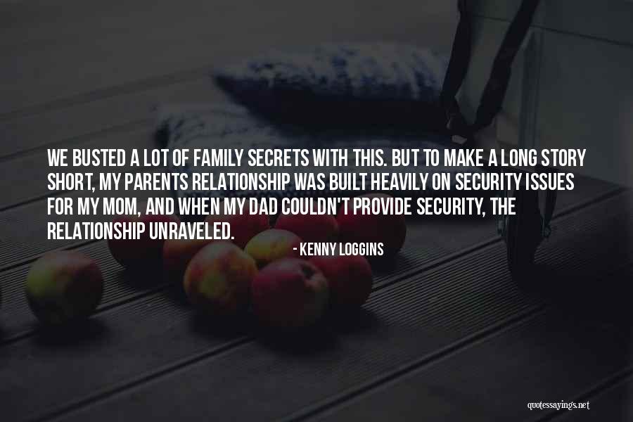 Your Relationship With Your Parents Quotes By Kenny Loggins