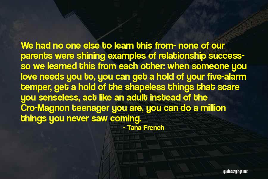 Your Relationship With Your Parents Quotes By Tana French