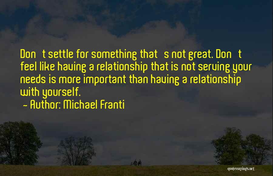 Your Relationship With Yourself Quotes By Michael Franti