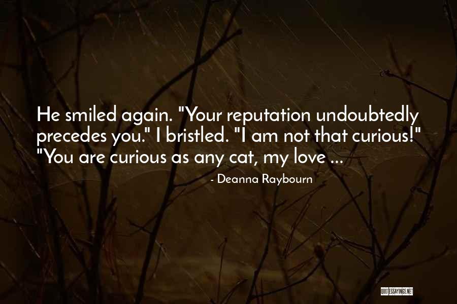 Your Reputation Quotes By Deanna Raybourn Your Reputation Quotes By Deanna Raybourn