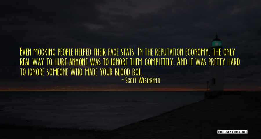 Your Reputation Quotes By Scott Westerfeld Your Reputation Quotes By Scott Westerfeld