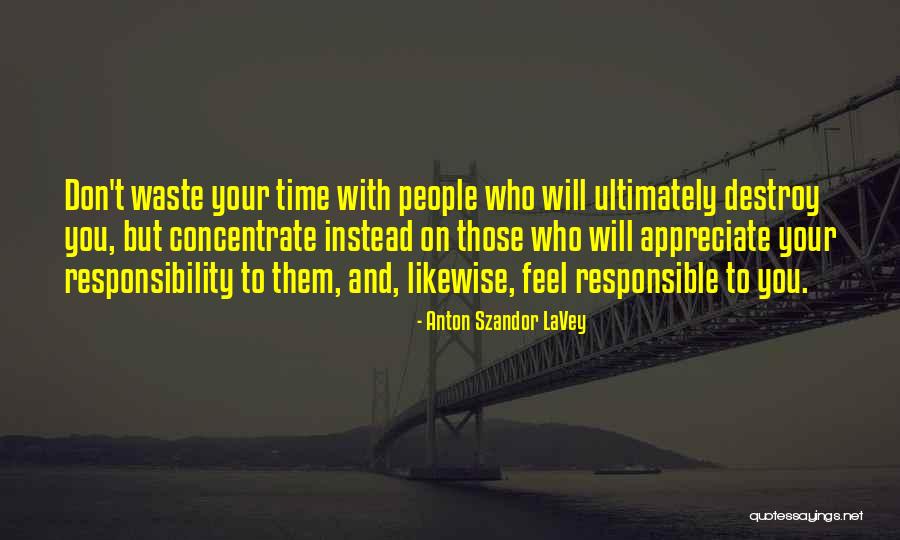 Your Responsible Quotes By Anton Szandor LaVey