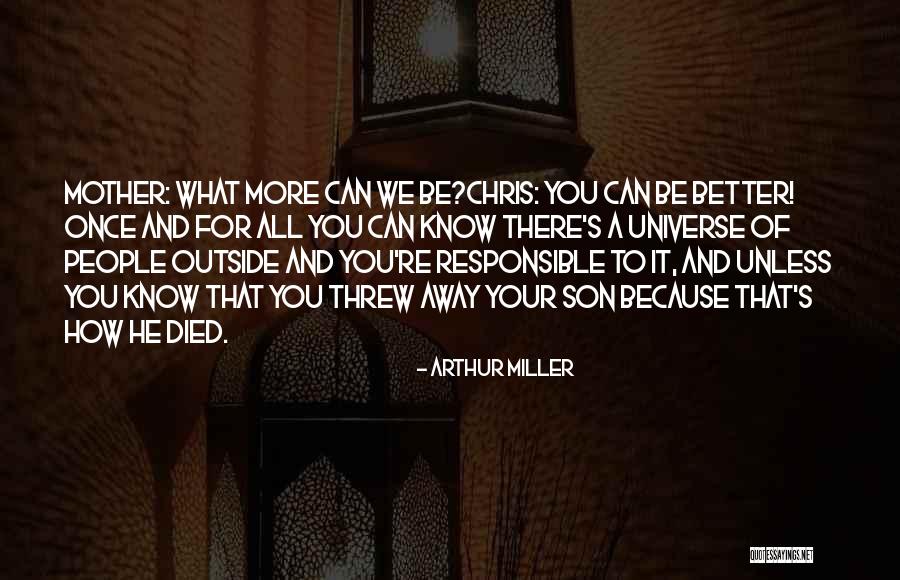 Your Responsible Quotes By Arthur Miller