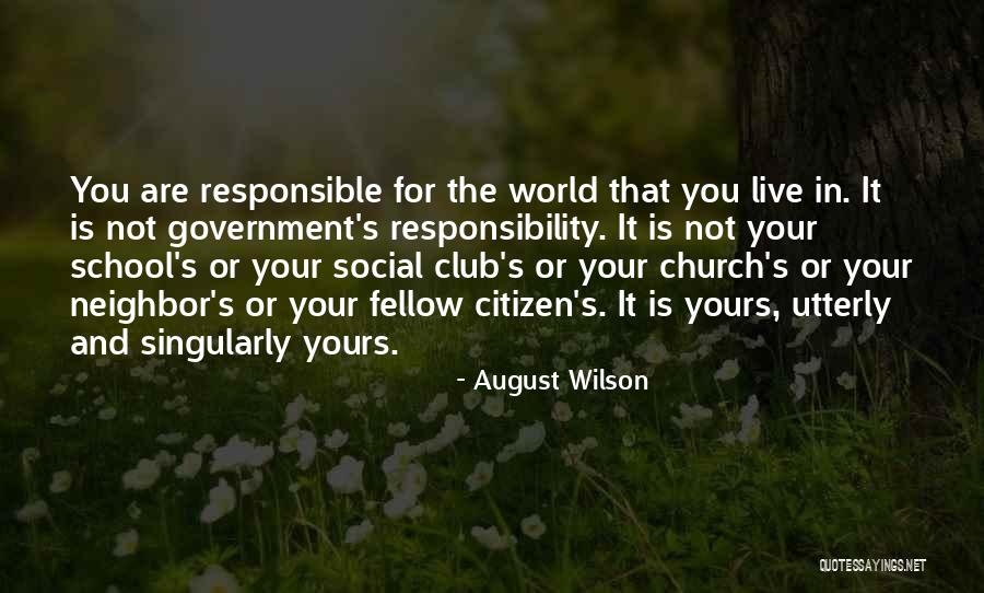 Your Responsible Quotes By August Wilson