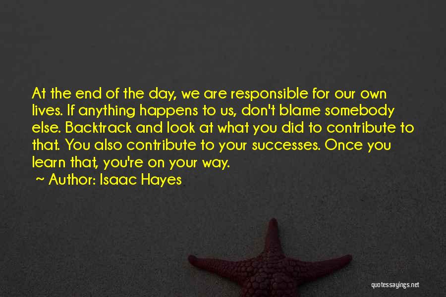 Your Responsible Quotes By Isaac Hayes