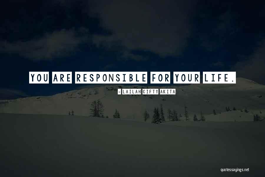 Your Responsible Quotes By Lailah Gifty Akita