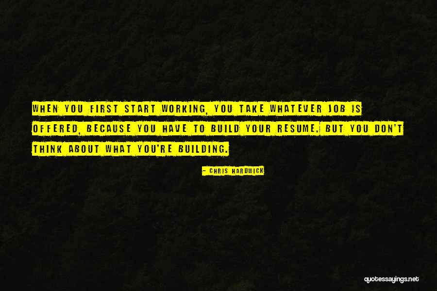 Your Resume Quotes By Chris Hardwick Your Resume Quotes By Chris Hardwick