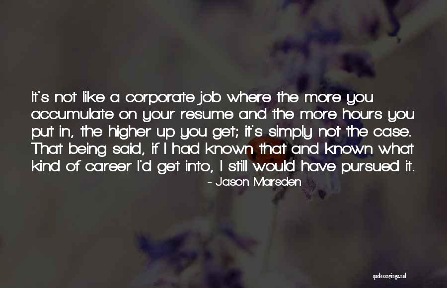 Your Resume Quotes By Jason Marsden