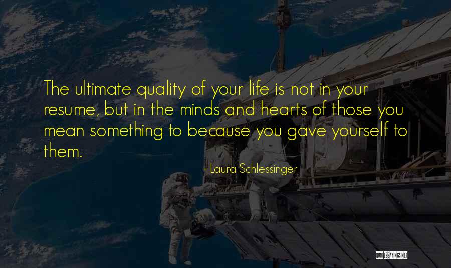 Your Resume Quotes By Laura Schlessinger Your Resume Quotes By Laura Schlessinger