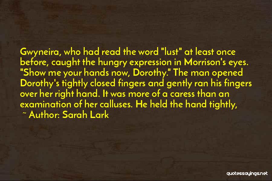 Your Right Hand Man Quotes By Sarah Lark