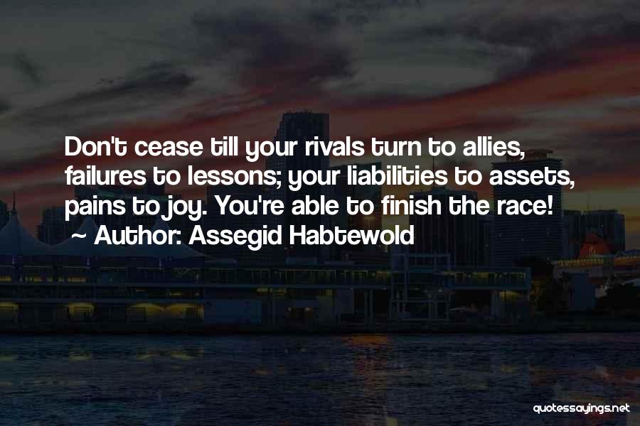 Your Rivals Quotes By Assegid Habtewold