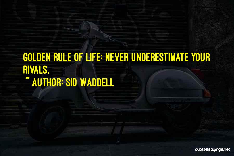 Your Rivals Quotes By Sid Waddell