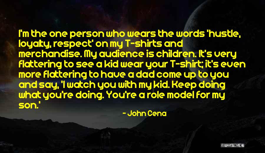 Your Role Model Quotes By John Cena Your Role Model Quotes By John Cena