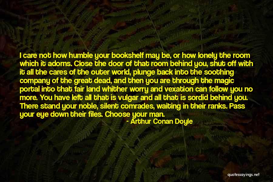 Your Room Quotes By Arthur Conan Doyle