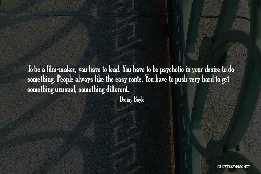 Your Route Quotes By Danny Boyle Your Route Quotes By Danny Boyle