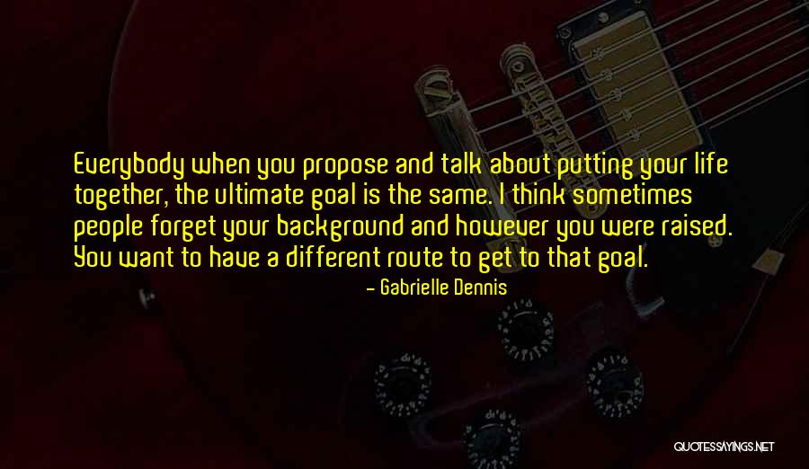 Your Route Quotes By Gabrielle Dennis Your Route Quotes By Gabrielle Dennis