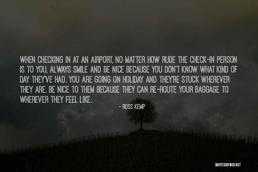 Your Route Quotes By Ross Kemp Your Route Quotes By Ross Kemp