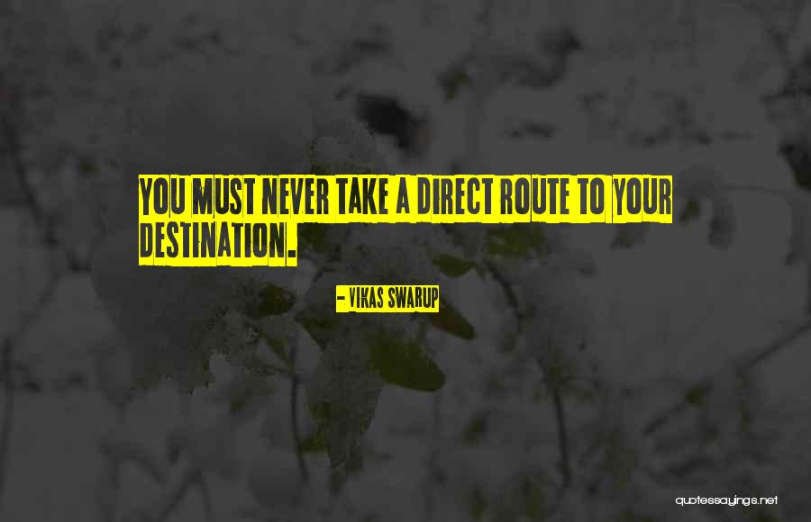 Your Route Quotes By Vikas Swarup Your Route Quotes By Vikas Swarup