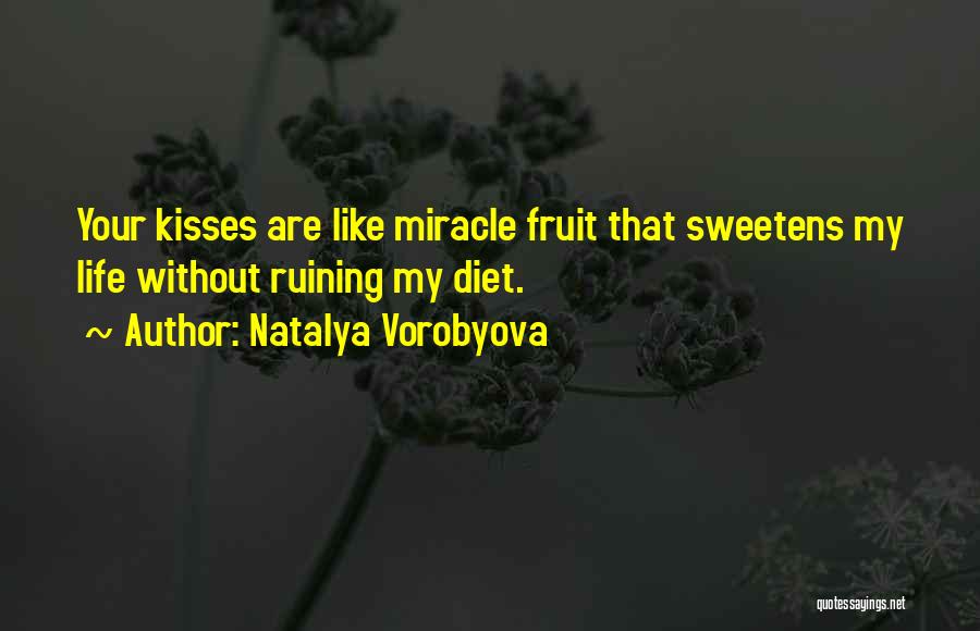 Your Ruining My Life Quotes By Natalya Vorobyova