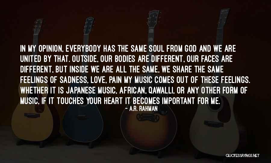 Your Sadness Is My Sadness Quotes By A.R. Rahman